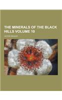 The Minerals of the Black Hills Volume 10