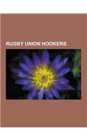 Rugby Union Hookers: John Smit, Nicky Barr, Mark Hammett, Brian Moore, Adam Freier, Mark Regan, Warren Gatland, Anton Oliver, Dylan Hartley(English)