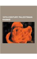 16th-Century Palestinian Rabbis: Joseph Ben Ephraim Karo, Isaac Luria, Menahem Lonzano, Hayyim Ben Joseph Vital, Moses Ben Jacob Cordovero, Moshe Alsh(English)