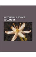 Automobile Topics Volume 51: (English)