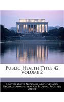 Public Health Title 42 Volume 2