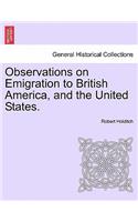 Observations on Emigration to British America, and the United States.