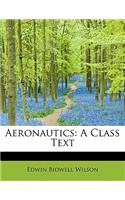 Aeronautics: A Class Text