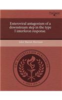 Enteroviral Antagonism of a Downstream Step in the Type I Interferon Response.: (English)