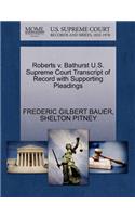Roberts V. Bathurst U.S. Supreme Court Transcript of Record with Supporting Pleadings