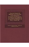 Journal General de Medecine, de Chirurgie Et de Pharmacie Franc Aises Et Etrangeres, Ou, Recueil Periodique de La Societe de Medecine de Paris, Volume