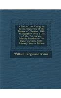 A List of the Clergy in Eleven Deaneries of the Diocese of Chester. 1541-42: Together with a List of the Tenths and Subsidy Payable in Ten Deaneries: Together with a List of the Tenths and Subsidy Payable in Ten Deaneries