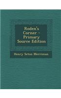Roden's Corner - Primary Source Edition: (English)