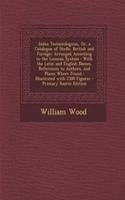 Index Testaceologicus, Or, a Catalogue of Shells, British and Foreign: Arranged According to the Linnean System: With the Latin and English Names, References to Authors, and Places Where Found: Illustrated with 2300 Fig