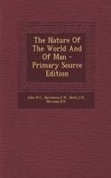 The Nature of the World and of Man