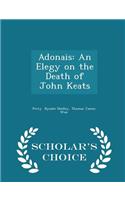 Adonais: An Elegy on the Death of John Keats - Scholar's Choice Edition(English)