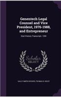 Genentech Legal Counsel and Vice President, 1976-1988, and Entrepreneur