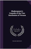 Shakespeare's Comedy of the Two Gentlemen of Verona