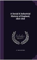 Social & Industrial History of England, 1815-1918