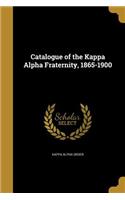 Catalogue of the Kappa Alpha Fraternity, 1865-1900