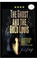 Ghost and the Gold Louis