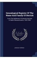 Genealogical Register Of The Name And Family Of Herrick