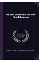 William Blackstone, Boston's First Inhabitant