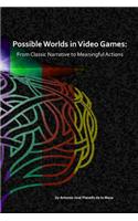 Possible Worlds in Video Games