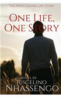 One Life, One Story