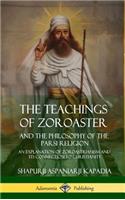 Teachings of Zoroaster and the Philosophy of the Parsi Religion