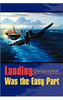 Landing Was the Easy Part: (English)