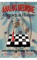 Analog Medicine - a Science of Healing