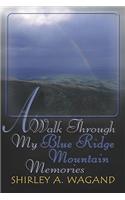 Walk Through My Blue Ridge Mountain Memories
