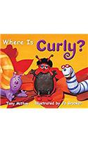 Rigby Literacy: Student Reader Bookroom Package Grade 1 (Level 6) Where Is Curly?