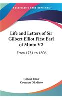 Life and Letters of Sir Gilbert Elliot First Earl of Minto V2: From 1751 to 1806(English)
