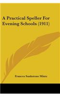 A Practical Speller For Evening Schools (1911)