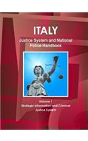 Italy Justice System and National Police Handbook Volume 1 Strategic Information and Criminal Justice System