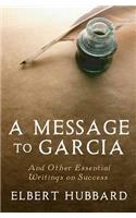 A Message to Garcia: And Other Essential Writings on Success(English)