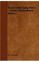 From Veldt Camp Fires - Stories of Southern Africa