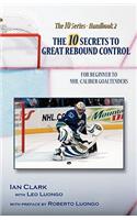 10 Secrets to Great Rebound Control