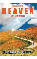 When I Get to Heaven