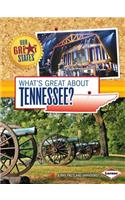 What's Great about Tennessee?: (Our Great States)