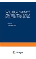 Wilhelm Wundt and the Making of a Scientific Psychology