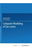 Computer Modeling of Gas Lasers