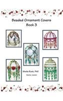 Beaded Ornament Covers Book 3