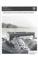 Abbreviated Fort Point Historic Structure Report