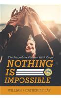 Nothing Is Impossible