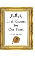 Life's Rhymes for Our Times