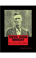 Devil John Wright: A Biography