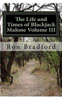 The Life and Times of Blackjack Malone Volume III