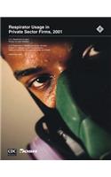 Respirator Usage in Private Sector Firms, 2001