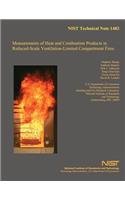 Measurements of Heat and Combustion Products in Reduced-Scale Ventilation-Limited Compartment Fires