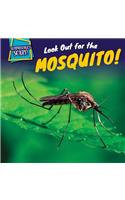 Look Out for the Mosquito!: (Surprisingly Scary!)