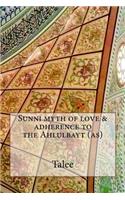 Sunni myth of love & adherence to the Ahlulbayt (as)