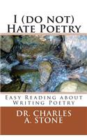 I (do not) Hate Poetry